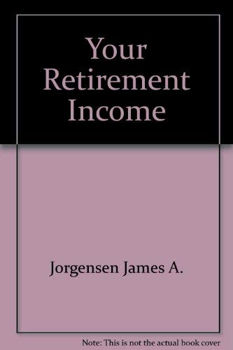 Stock image for Your Retirement Income for sale by Ageless Pages