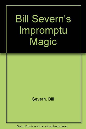 Beispielbild fr Bill Severn's Impromptu Magic zum Verkauf von Better World Books