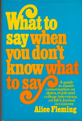 Stock image for What to say when you don't know what to say for sale by Books Unplugged