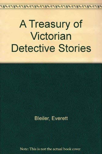 Beispielbild fr A Treasury of Victorian Detective Stories: Encore Edition zum Verkauf von ThriftBooks-Dallas