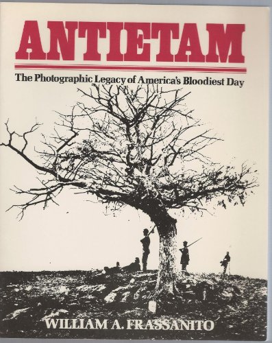 Stock image for Antietam: The Photographic Legacy of America's Bloodiest Day for sale by Ergodebooks