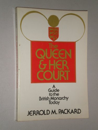 Stock image for The Queen and Her Court : A Guide to the British Monarchy Today for sale by Better World Books: West