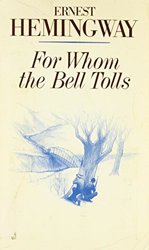 For Whom the Bell Tolls (Scribner Classic) (9780684176604) by Hemingway