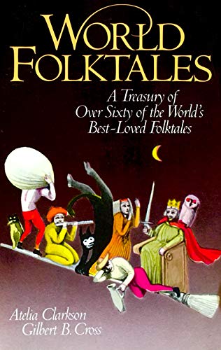9780684177632: Title: World Folktales A Treasury of Over Sixty of the Wo