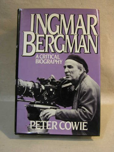 9780684177717: Ingmar Bergman: A Critical Biography