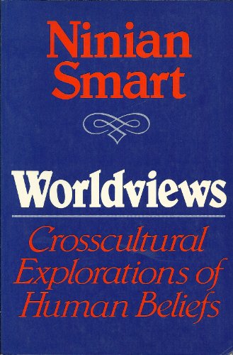 9780684178127: Worldviews: Crosscultural Explorations of Human Beliefs