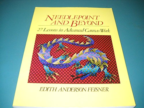 Stock image for Needlepoint and Beyond: 27 Lessons in Advanced Canvas Work for sale by Books of the Smoky Mountains