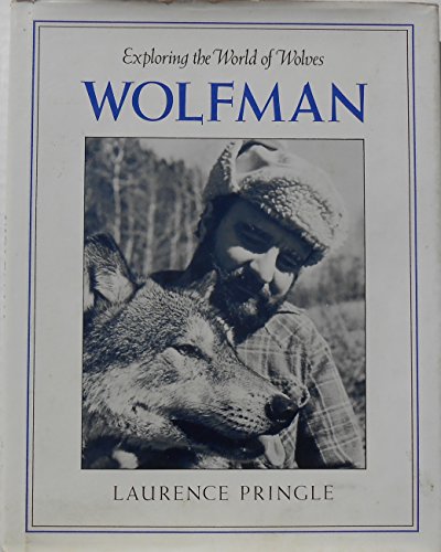 Imagen de archivo de Wolfman: Exploring the World of Wolves a la venta por HPB-Emerald