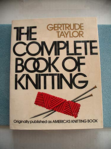 Imagen de archivo de The Complete Book of Knitting a la venta por Half Price Books Inc.