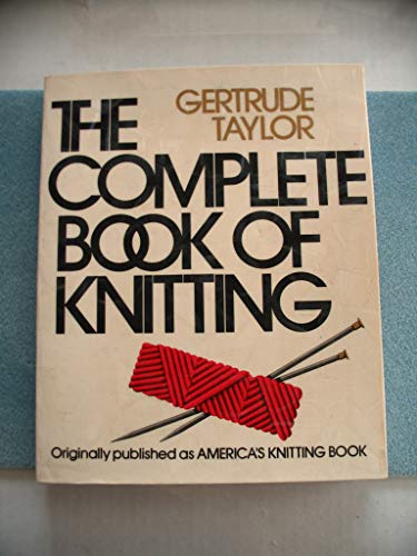 Stock image for The Complete Book of Knitting for sale by HPB-Diamond