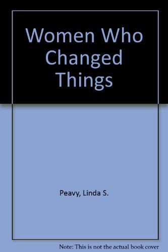 Stock image for Women Who Changed Things for sale by Better World Books