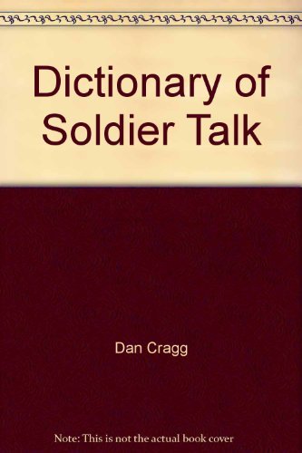 Stock image for A Dictionary of Soldier Talk for sale by Book Grove, RMABA