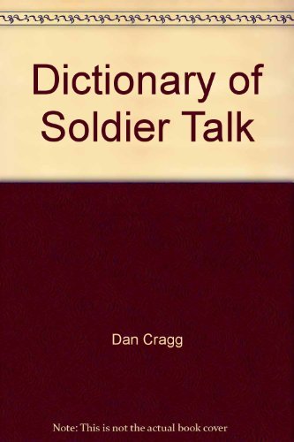 Stock image for A Dictionary of Soldier Talk for sale by COLLINS BOOKS