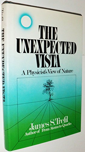 Beispielbild fr The Unexpected Vista : A Physicist's View of Nature zum Verkauf von Better World Books