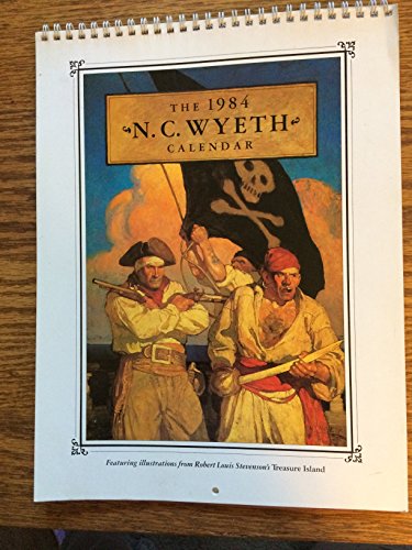 The 1984 N.C. Wyeth calendar: Featuring illustrations from Robert Louis Stevenson's Treasure Island (9780684178899) by Wyeth, N. C