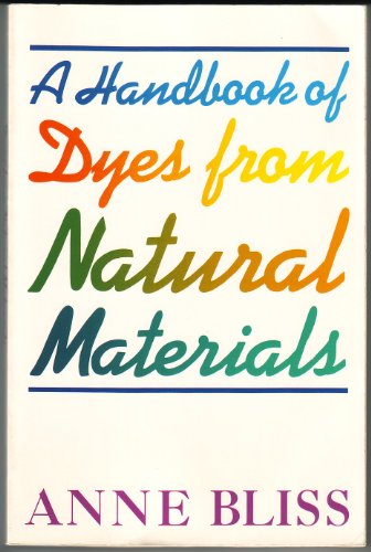 A Handbook of Dyes from Natural Materials