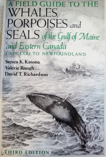 Beispielbild fr A Field Guide to the Whales, Porpoises and Seals of the Gulf of Maine and Eastern Canada: Cape Cod to Newfoundland zum Verkauf von Wonder Book