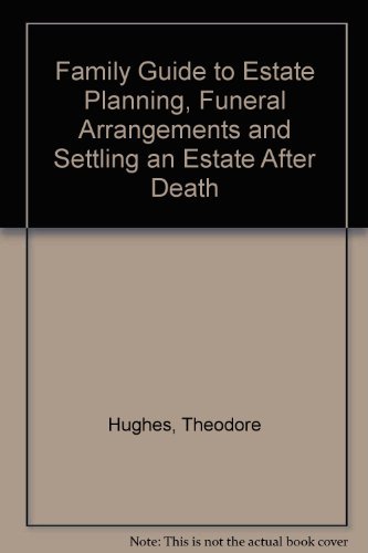 Beispielbild fr Family Guide to Estate Planning, Funeral Arrangements and Settling an Estate After Death zum Verkauf von SecondSale