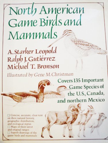 Imagen de archivo de NORTH AMERICAN GAME BIRDS AND MAMMALS. a la venta por ADAMS ANGLING BOOKS