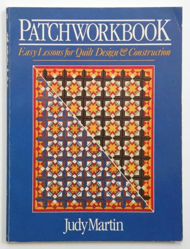 9780684179452: Patchworkbook: Easy lessons for creative quilt design and construction