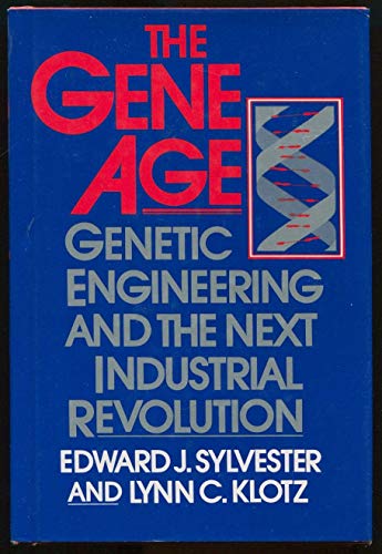 9780684179506: The gene age: Genetic engineering and the next industrial revolution