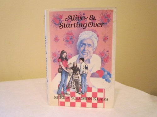 Alive and Starting over (9780684179872) by Klass, Sheila Solomon