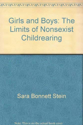Stock image for Girls & Boys: The Limits of Nonsexist Childrearing for sale by Table of Contents