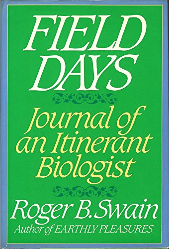 Beispielbild fr Field Days : Journal of an Itinerant Biologist zum Verkauf von Better World Books