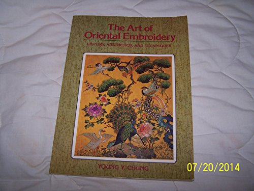 Beispielbild fr The Art of Oriental Embroidery : History, Aesthetics, and Techniques zum Verkauf von Better World Books