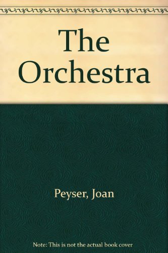 The Orchestra: Origins and Transformations (9780684180687) by [???]