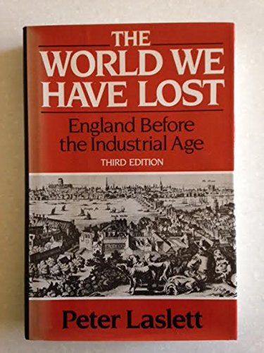 Beispielbild fr The World We Have Lost: England Before the Industrial Age zum Verkauf von SecondSale