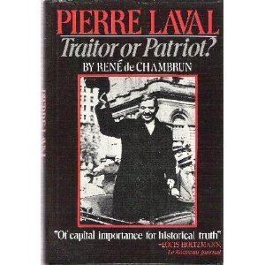 Imagen de archivo de Pierre Laval : Traitor or Patriot? a la venta por Better World Books: West