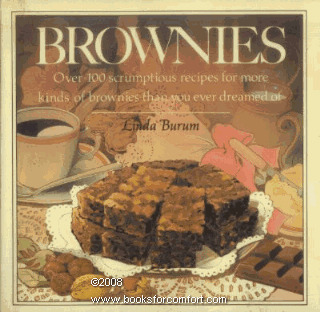 9780684181387: Brownies: Over One Hundred Scrumptious Recipes for More Kinds of Brownies Than You Ever Dreamed of