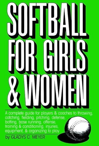 Stock image for Softball For Girls & Women (Softball for Girls & Women Ppr) for sale by Wonder Book