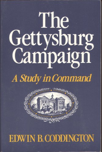 The Gettysburg campaign; a study in command - Coddington, Edwin B.