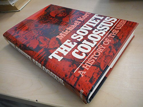 Beispielbild fr The Soviet Colossus: A History of the USSR zum Verkauf von ThriftBooks-Atlanta