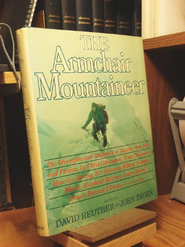 Beispielbild fr The Armchair Mountaineer : The Triumphs and Tragedies of Ascent, from Fact and Fiction zum Verkauf von Better World Books