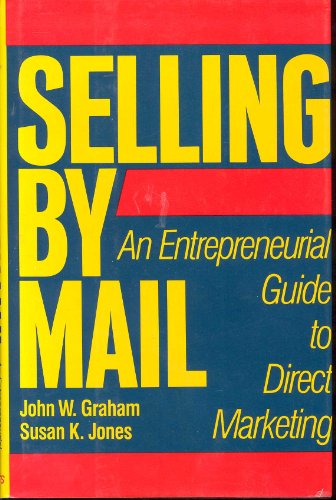 9780684182155: Selling by Mail: An Entrepreneurial Guide to Direct Marketing (S2976)