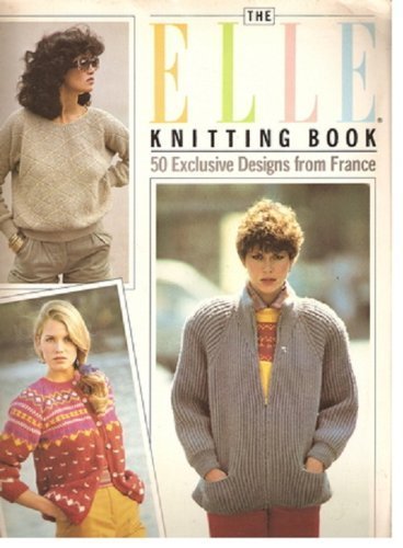 9780684182193: Elle Knitting Book: 50 Exclusive Designs from France