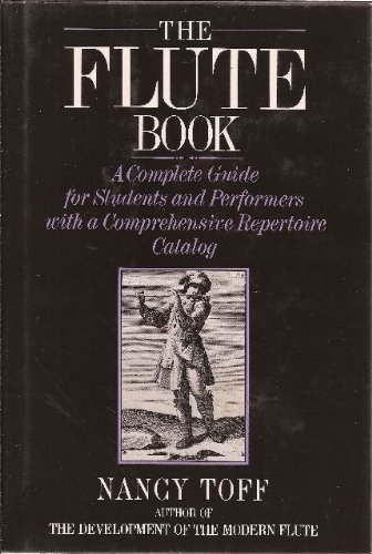 9780684182414: The Flute Book: A Complete Guide for Students and Performers ((The Scribner music library))