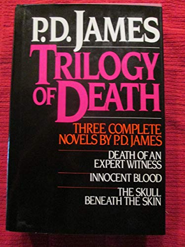 Imagen de archivo de Trilogy of Death: Innocent Blood / Death of an Expert Witness / The Skull Beneath the Skin a la venta por Open Books