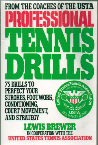 Beispielbild fr Professional Tennis Drills: 75 Drills to Perfect Your Strokes, Footwork, Conditioning, Court Movement, and Strategy zum Verkauf von ThriftBooks-Atlanta