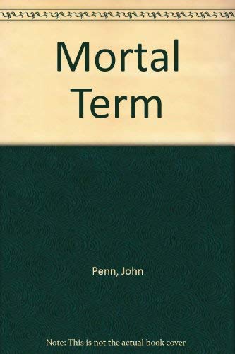 9780684183176: Mortal Term