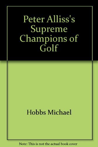 Stock image for Peter Alliss's Supreme Champions of Golf for sale by HPB Inc.