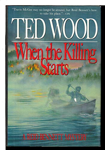 Imagen de archivo de WHEN THE KILLING STARTS: A Reid Bennett Mystery a la venta por The Warm Springs Book Company