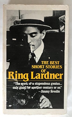 Beispielbild fr The Best Short Stories of Ring Lardner zum Verkauf von Better World Books