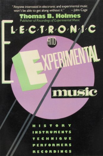 Stock image for Electronic and Experimental Music (The Scribner music library) for sale by HPB-Red