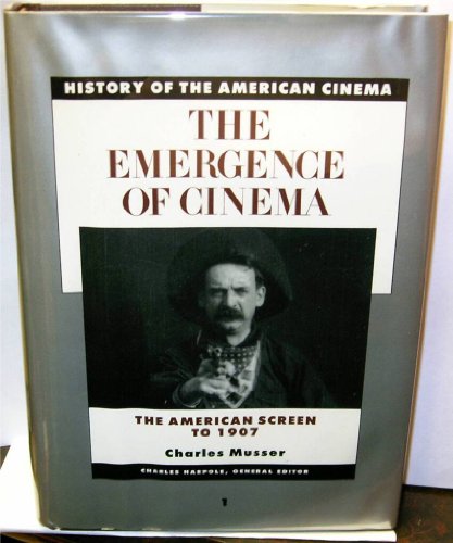 9780684184135: The Emergence of Cinema: The American Screen to 1907: Vol 1 (Scribner's History of the American cinema)