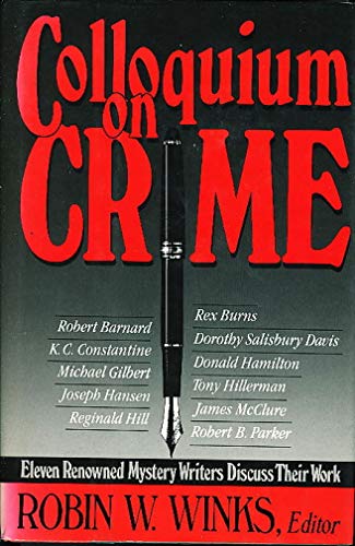 Imagen de archivo de Colloquium on Crime: Eleven Renowned Mystery Writers Discuss Their Work a la venta por BookEnds Bookstore & Curiosities