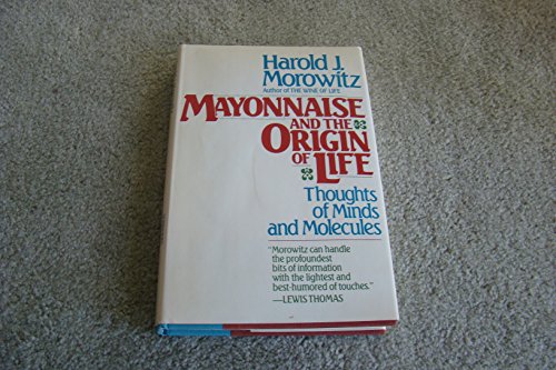 

Mayonnaise and the Origin of Life: Thoughts of Minds and Molecules
